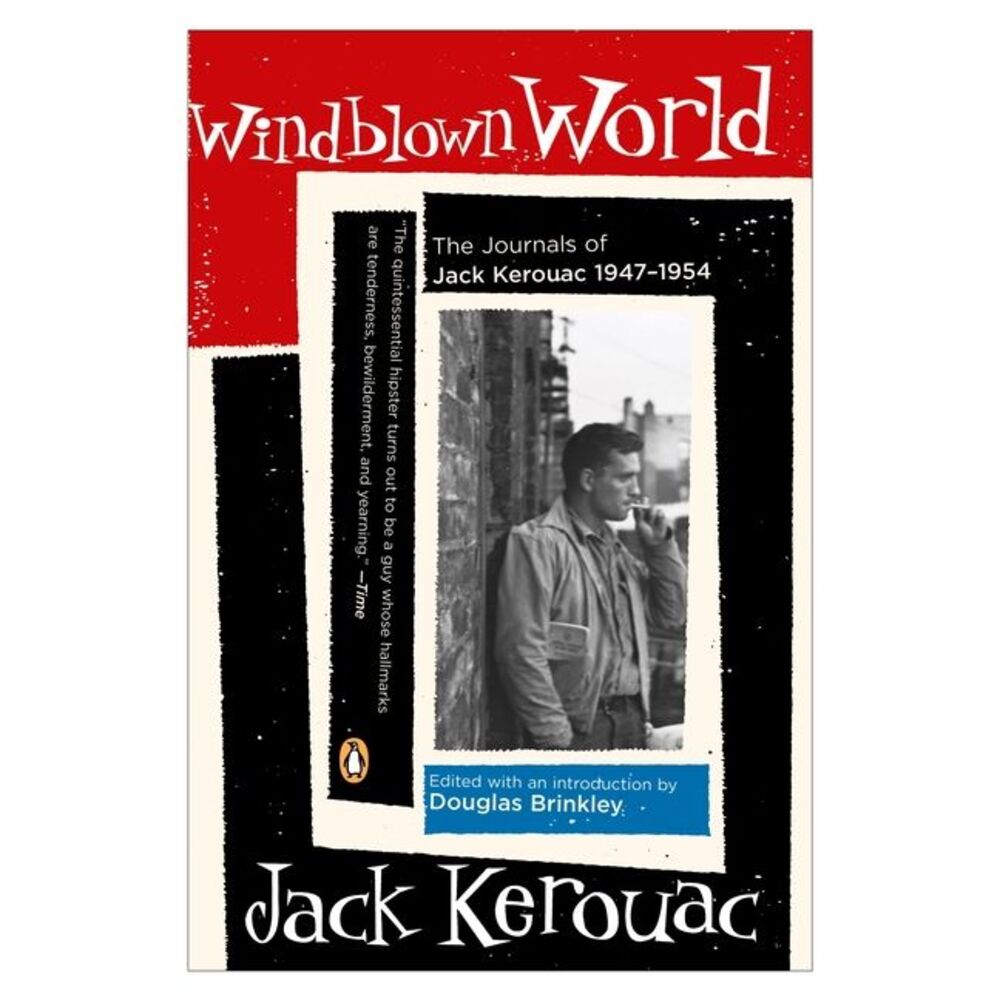 Windblown World: The Journals of Jack Kerouac 1947-1954 -- Jack Kerouac